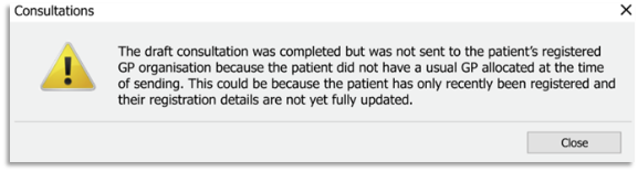 An error explaining that the written back consultation wasn't completed at registered practice due to no Usual GP recorded